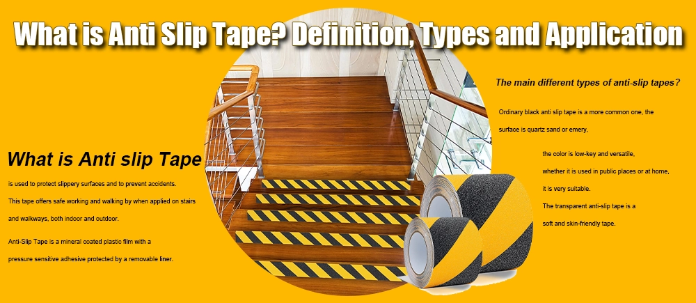 What is Anti-Slip Tape? Definition, Types and Applications